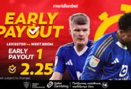 Meridianbet: Λέστερ-Γουέστ Μπρομ | Πάμε με την έδρα και την πρώιμη πληρωμή! – Τι περιμένεις; Άρπαξε το μπόνους τώρα!