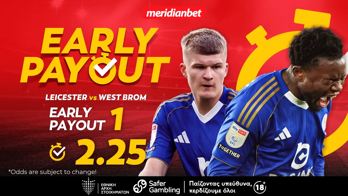 Meridianbet: Λέστερ-Γουέστ Μπρομ | Πάμε με την έδρα και την πρώιμη πληρωμή! – Τι περιμένεις; Άρπαξε το μπόνους τώρα!