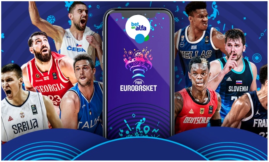 Bet On Alfa: Φαβορί, Αποδόσεις και χρήσιμες πληροφορίες για το Eurobasket 2022