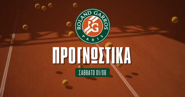 Προγνωστικά Roland Garros 1/6/24: Τρεις επιλογές με Τζόκοβιτς