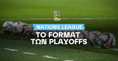 Nations League: Όλα όσα πρέπει να ξέρεις για τα Playoffs!